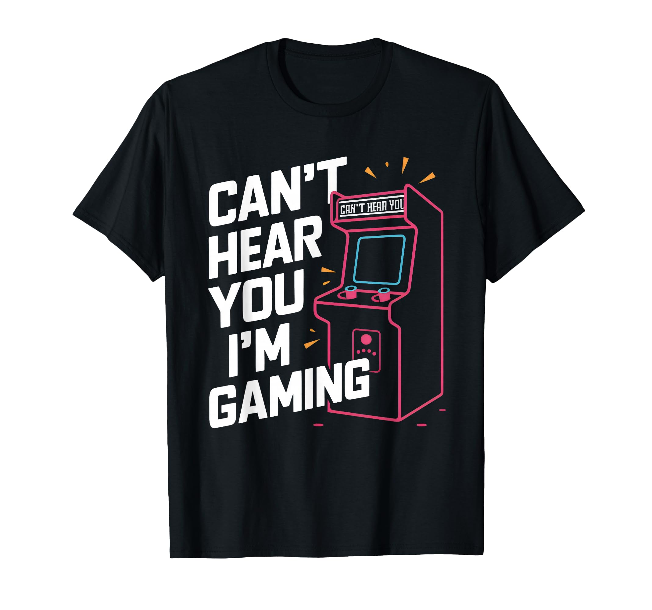 Cant Hear You Im Gaming 80S 90S Arcade T-Shirt - Aesthetic Graphic Unisex - T-Shirt, Sweatshirt, Hoodie