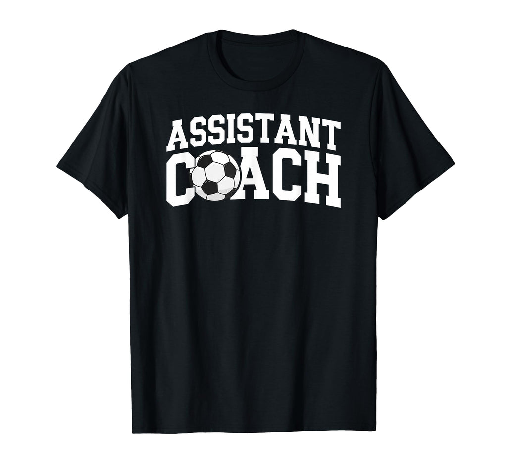 Best Soccer Assistant Coach Soccer T-Shirt - Casual Everyday Wear Unisex - T-Shirt, Sweatshirt, Hoodie