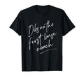 Dibs First Base Coach Coachs Wife Gifts T-Shirt - Unique Graphic Unisex - T-Shirt, Sweatshirt, Hoodie