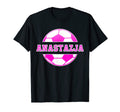 Anastazja Name Soccer Play Football T-Shirt - Minimalist Print Unisex - T-Shirt, Sweatshirt, Hoodie