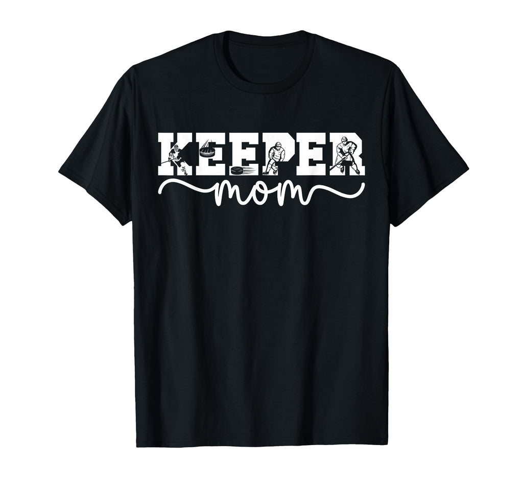 Ice Hockey Goalkeeper Mom Hockey T-Shirt - Fun Novelty Design Unisex - T-Shirt, Sweatshirt, Hoodie