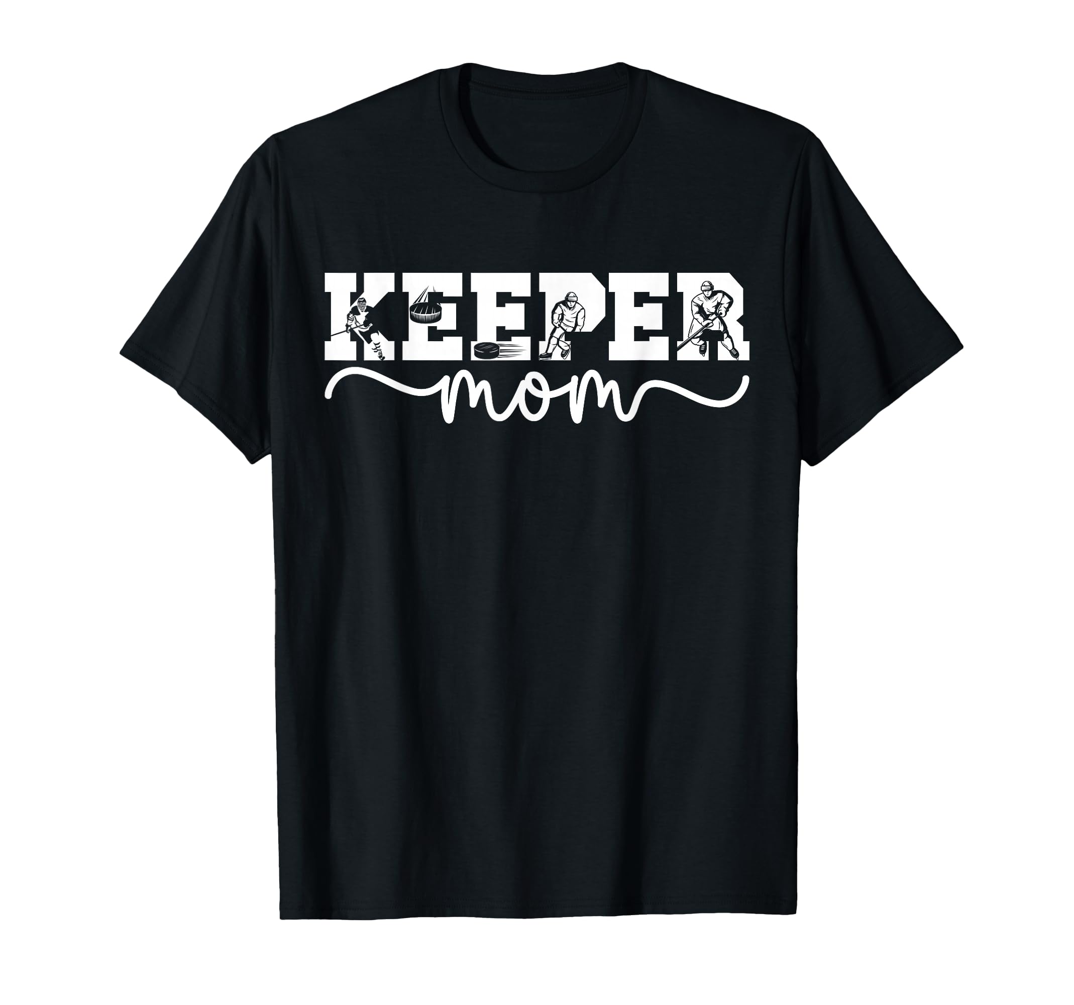Ice Hockey Goalkeeper Mom Hockey T-Shirt - Fun Novelty Design Unisex - T-Shirt, Sweatshirt, Hoodie