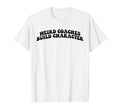 Weird Coaches Build Character Coach T-Shirt - Trendy Graphic Men Women - T-Shirt, Sweatshirt, Hoodie