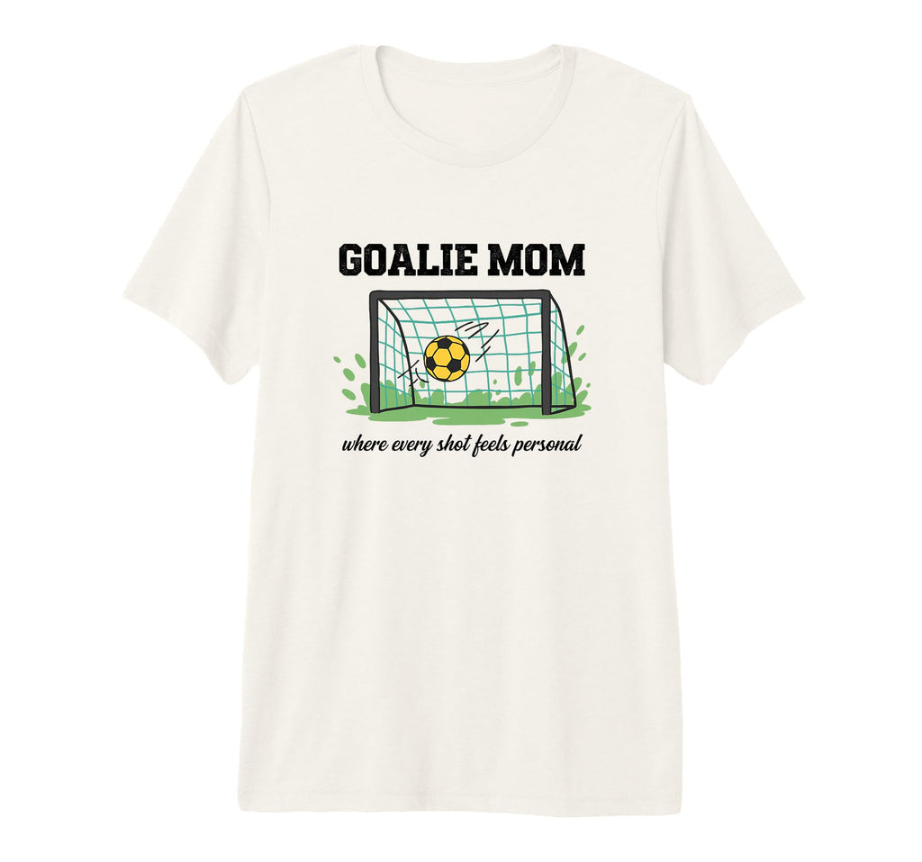 Goalie Mom Where Every Shot Feels T-Shirt - Minimalist Print for Adults - T-Shirt, Sweatshirt, Hoodie