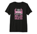 This Runs Roller Skates Tri Blend T-Shirt - Minimalist Print Unisex - T-Shirt, Sweatshirt, Hoodie