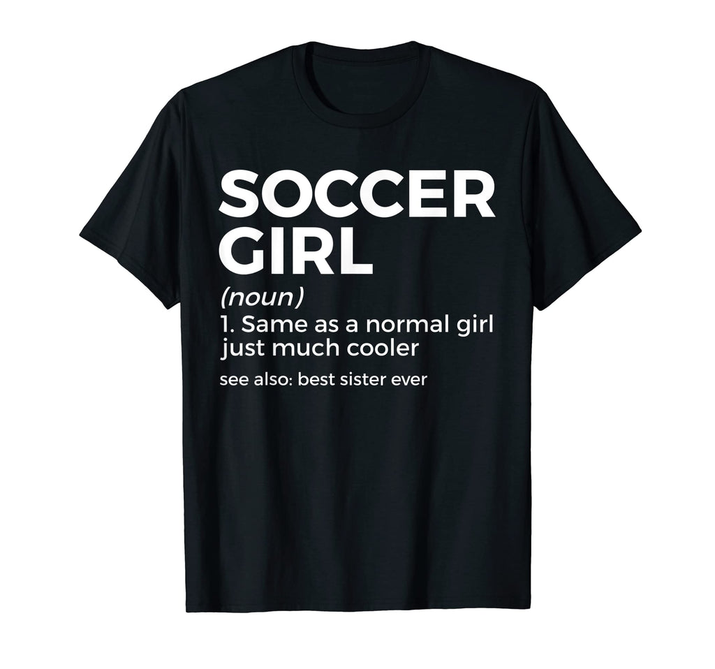 Funny Soccer Definition Womens Soccer T-Shirt - Streetwear Style Men Women - T-Shirt, Sweatshirt, Hoodie