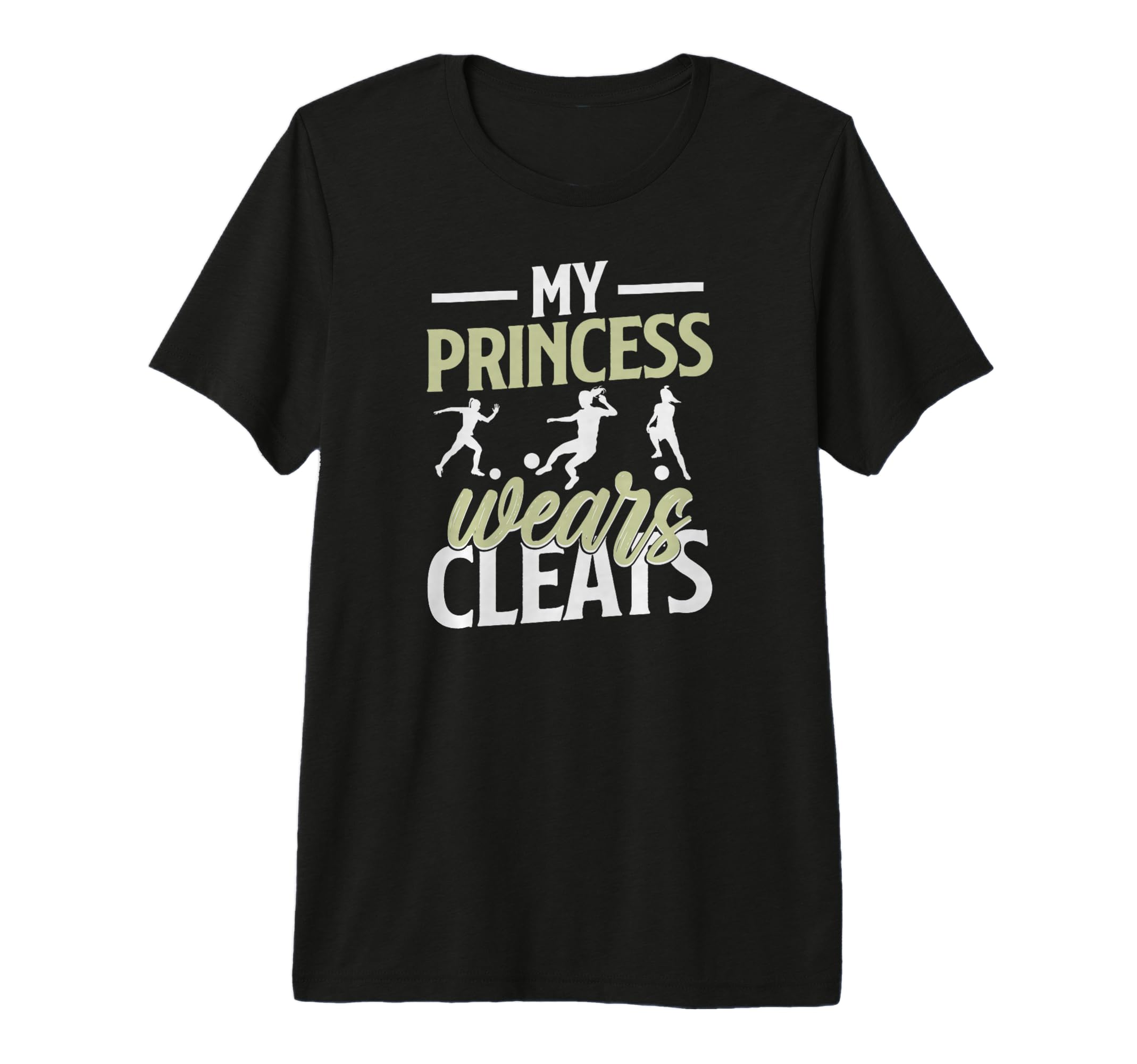 Mens My Princess Wears Cleats Soccer T-Shirt - Novelty Apparel Men Women - T-Shirt, Sweatshirt, Hoodie