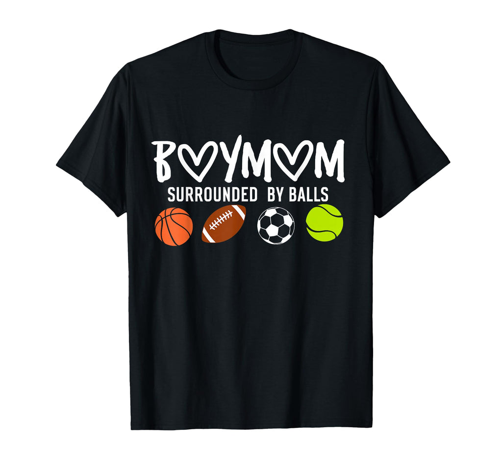 Mom Surrounded Balls Funny Ball T-Shirt - Streetwear Style for Adults - T-Shirt, Sweatshirt, Hoodie