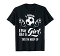 Try To Keep Up I Know I Play Like T-Shirt - Novelty Apparel for Adults - T-Shirt, Sweatshirt, Hoodie
