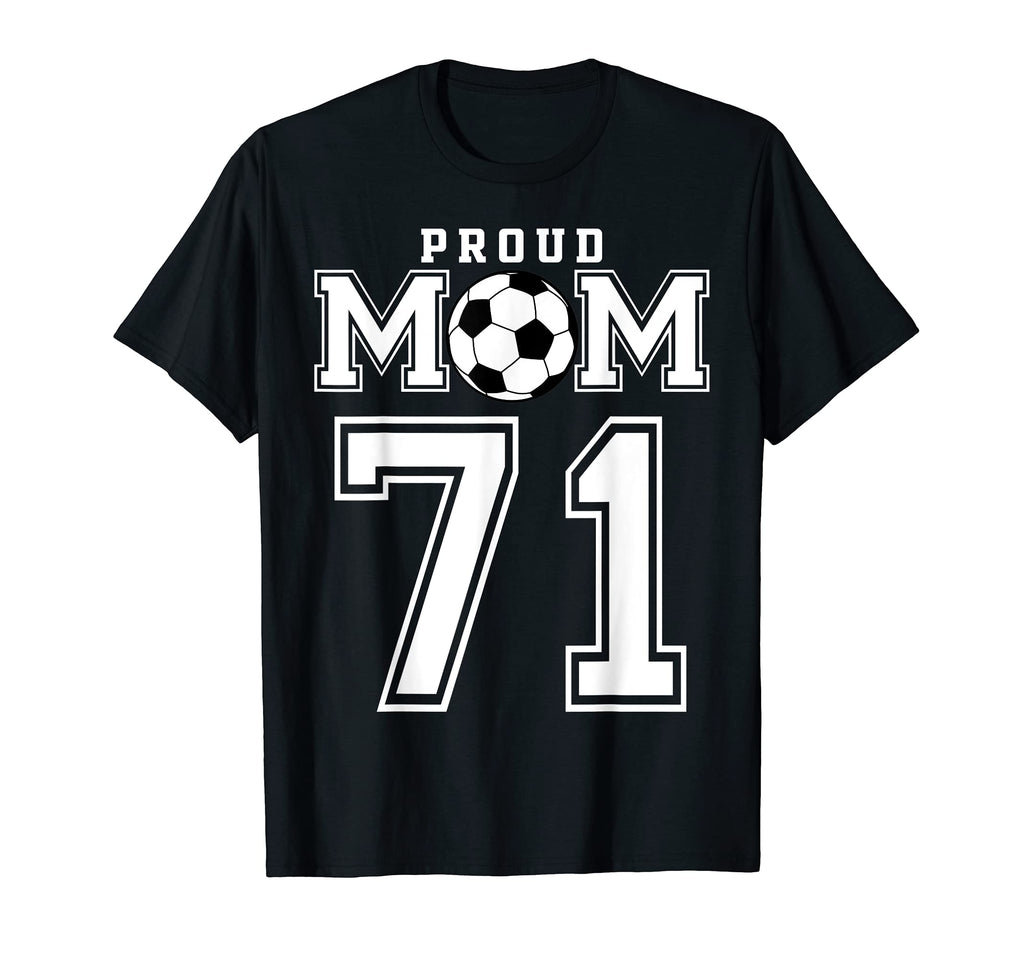 Number 71 Custom Proud Soccer Futbol T-Shirt - Casual Everyday Wear Unisex - T-Shirt, Sweatshirt, Hoodie