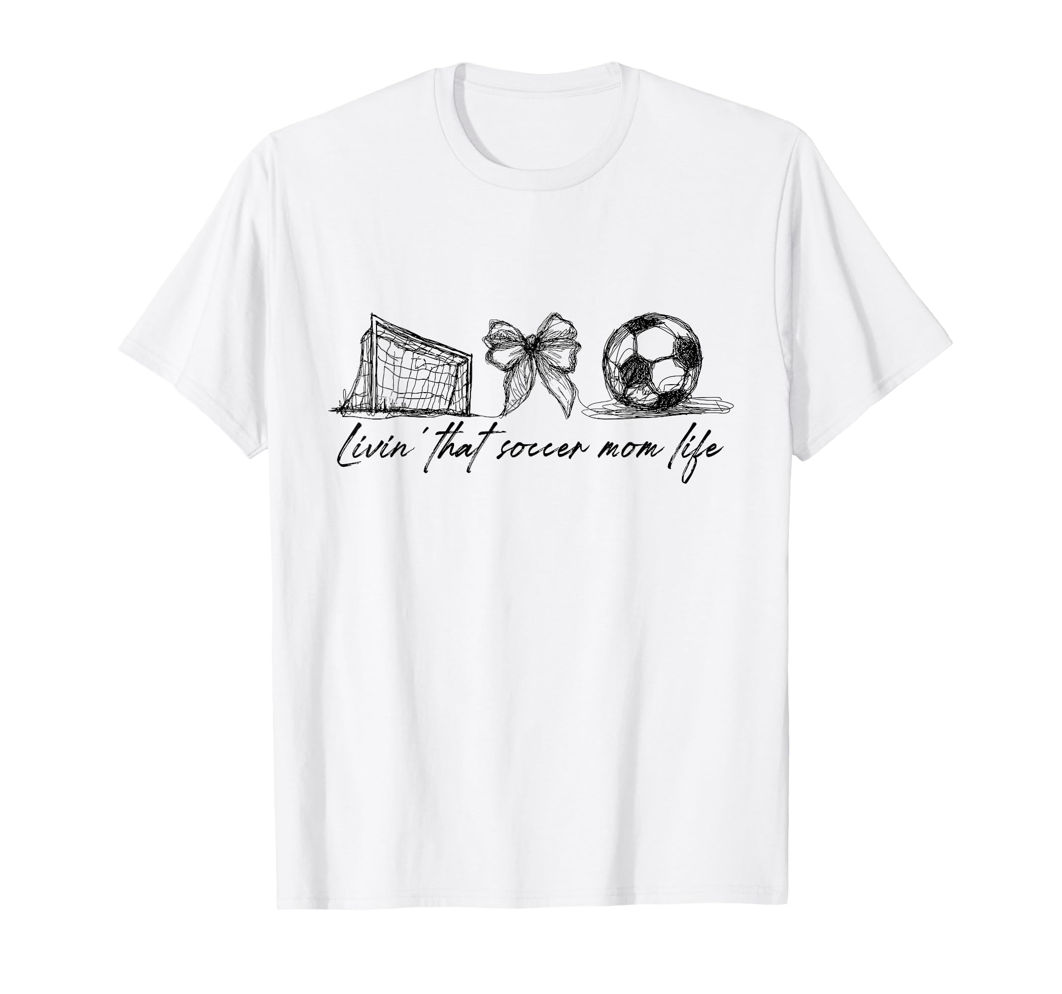 Livin That Soccer Mom Life Mothers T-Shirt - Novelty Apparel for Adults - T-Shirt, Sweatshirt, Hoodie