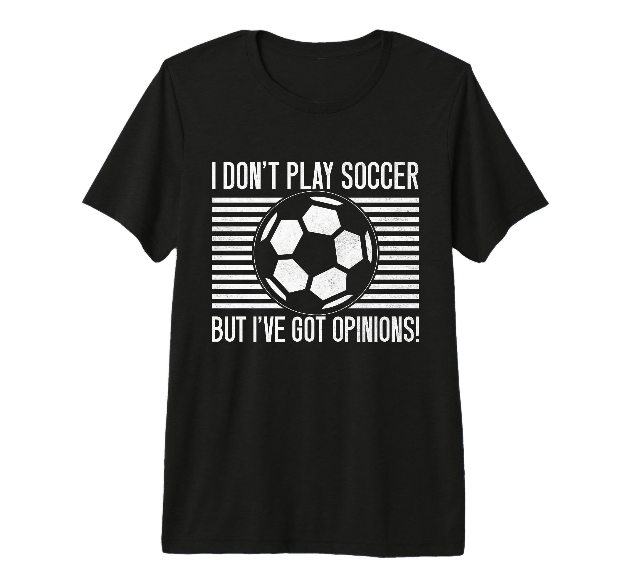 I Dont Play Soccer But Ive Got T-Shirt - Minimalist Print for Adults - T-Shirt, Sweatshirt, Hoodie