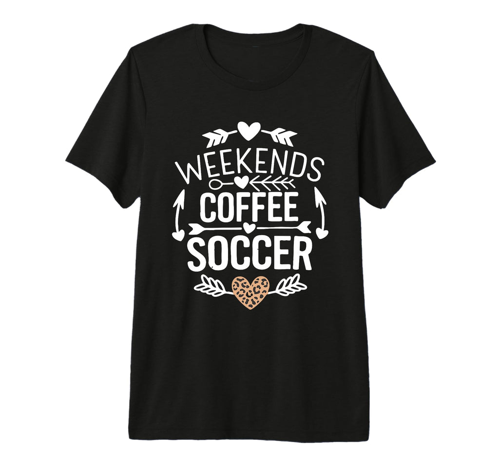 Weekends Coffee And Soccer Mom Life T-Shirt - Minimalist Print Men Women - T-Shirt, Sweatshirt, Hoodie