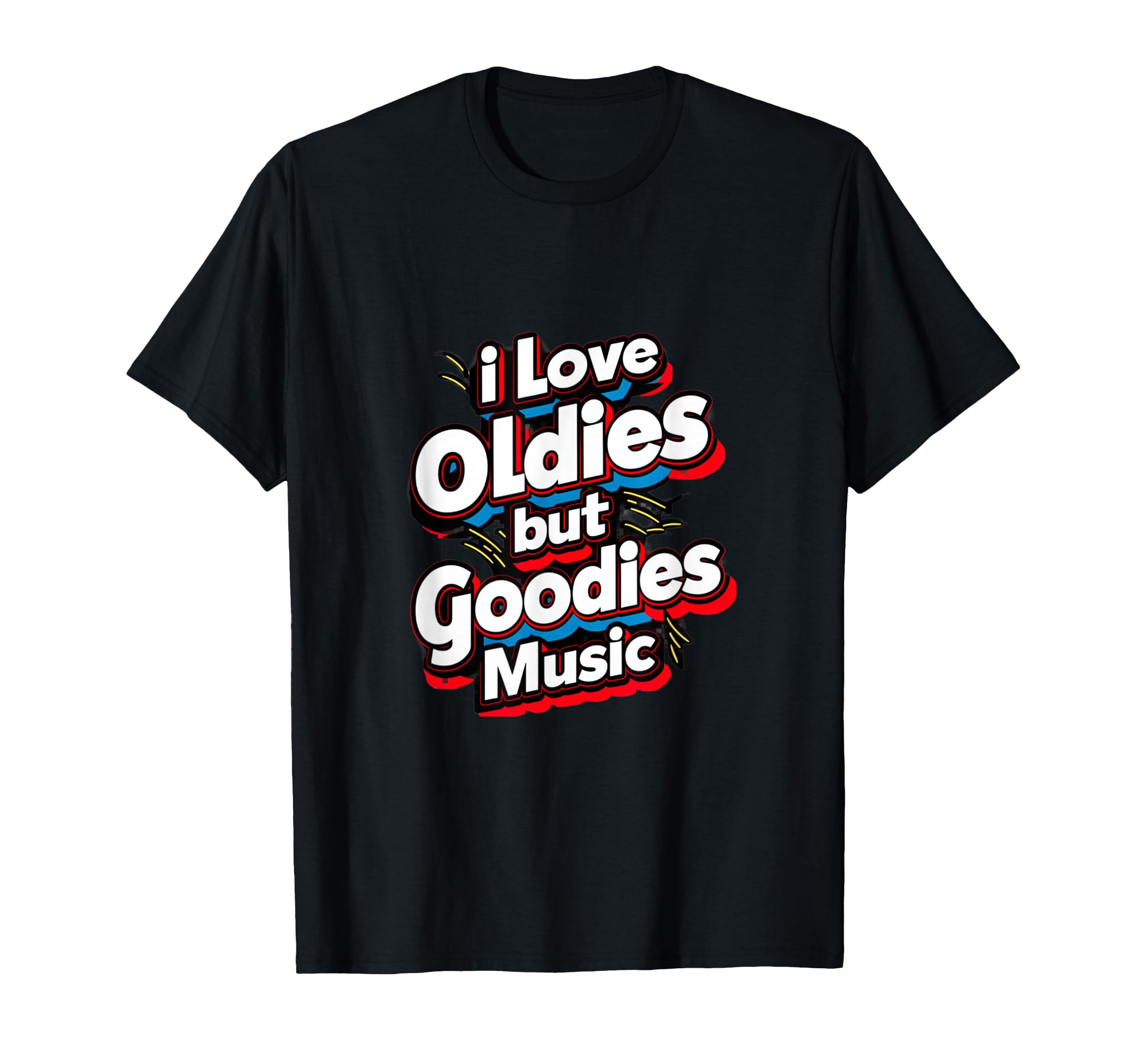 I Love Oldies But Goodies Music R B T-Shirt - Aesthetic Graphic Men Women - T-Shirt, Sweatshirt, Hoodie