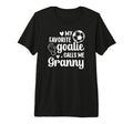 Proud Soccer Goalie Granny T-Shirt - Casual Everyday Wear for Adults - T-Shirt, Sweatshirt, Hoodie