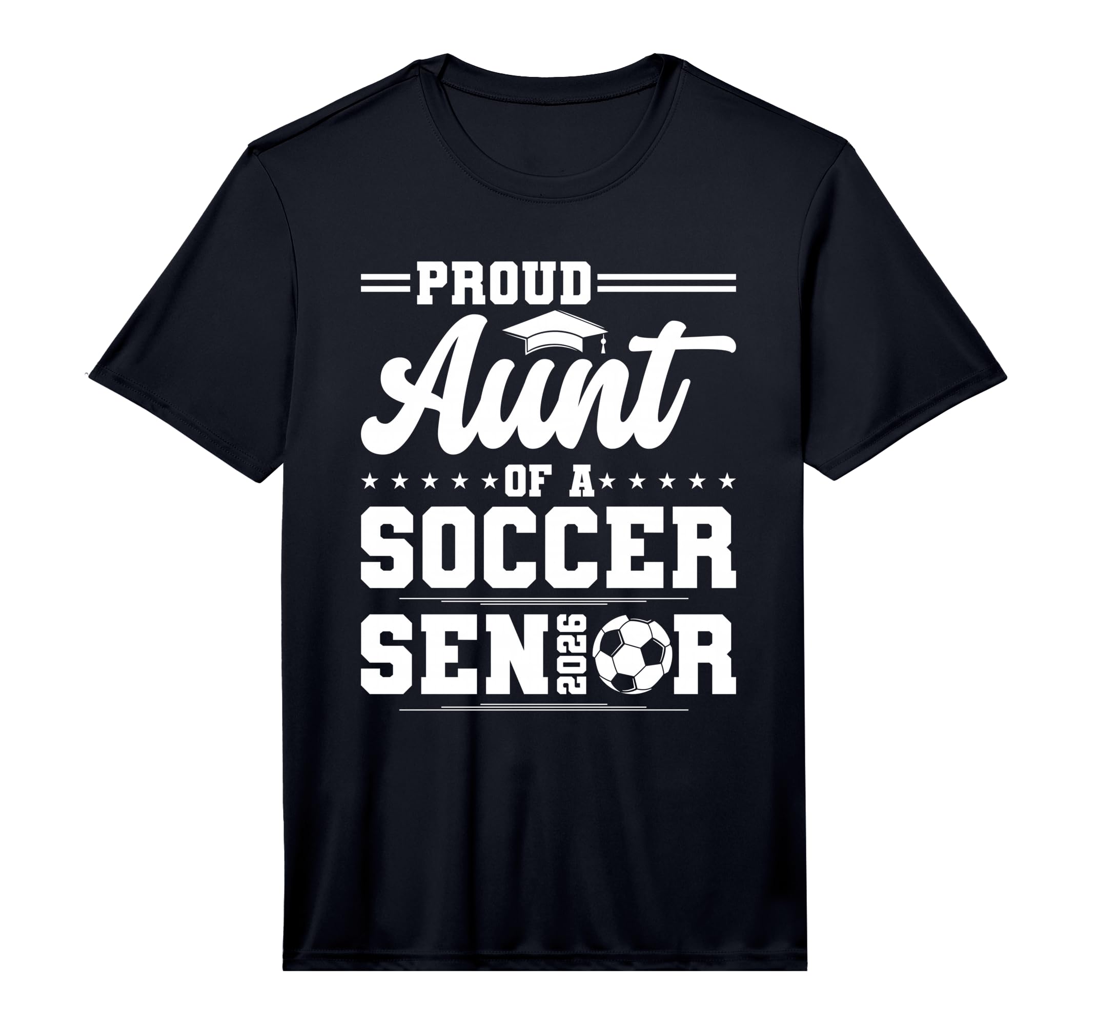 Mens Proud Aunt 2026 Senior Soccer T-Shirt - Streetwear Style for Adults - T-Shirt, Sweatshirt, Hoodie