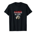 Futbol Is Life Soccer Fans Related T-Shirt - Streetwear Style Unisex - T-Shirt, Sweatshirt, Hoodie