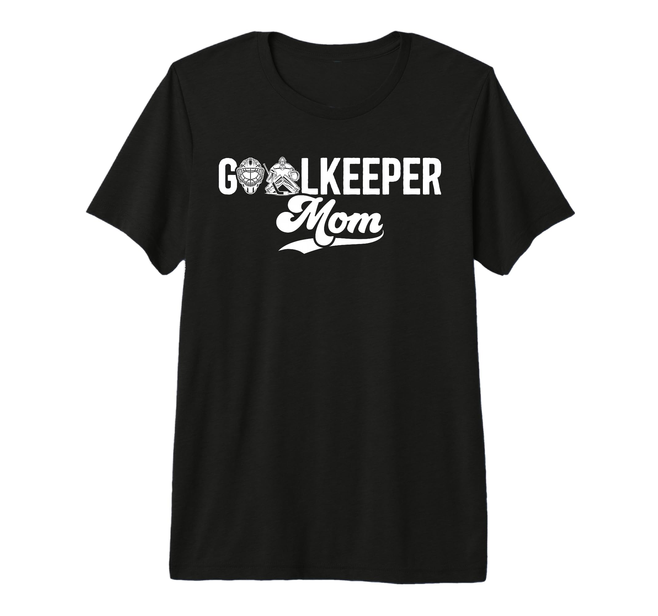 Ice Hockey Goalkeeper Mom Hockey Keeper T-Shirt - Graphic Print for Adults - T-Shirt, Sweatshirt, Hoodie