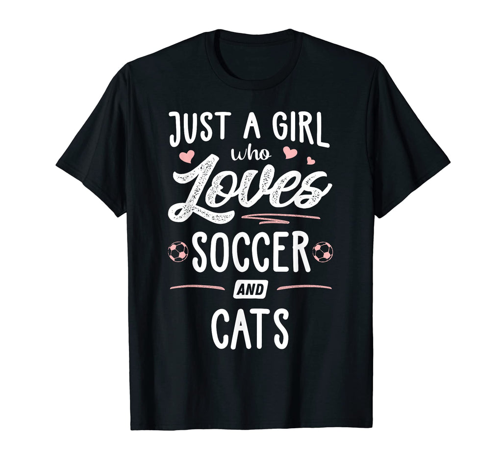 Just Who Loves Soccer And Cats Gift T-Shirt - Graphic Print for Adults - T-Shirt, Sweatshirt, Hoodie