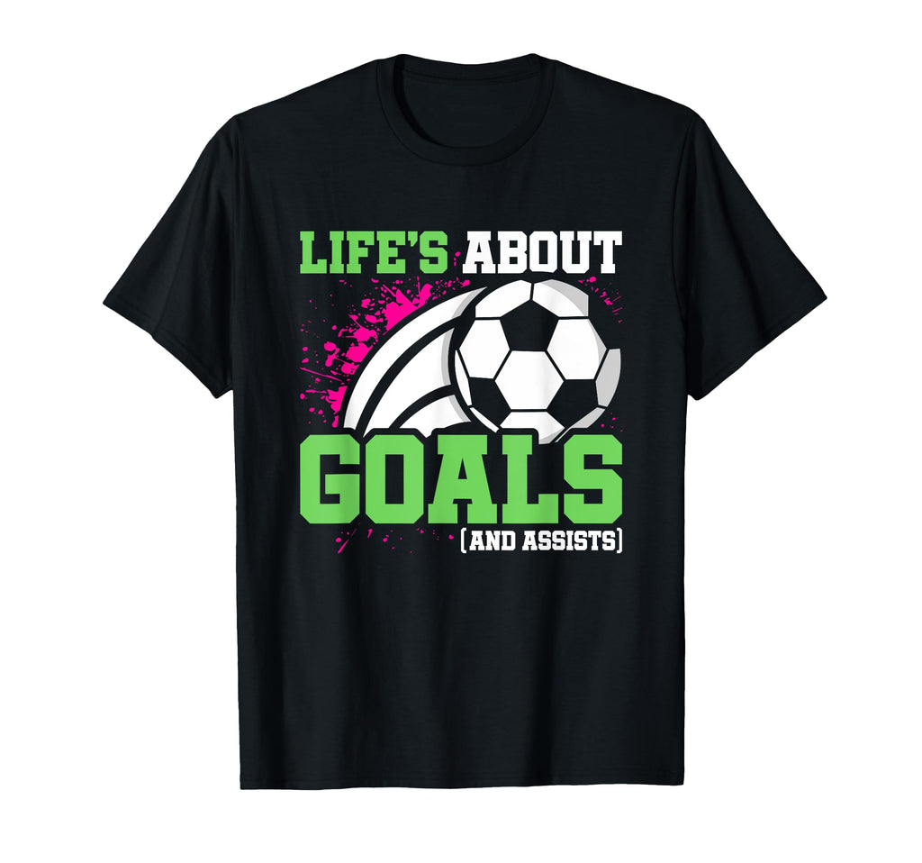 Soccer Player Lifes About Goals T-Shirt - Minimalist Print Men Women - T-Shirt, Sweatshirt, Hoodie