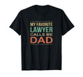 My Favorite Lawyer Calls Me Dad T-Shirt - Minimalist Print for Adults - T-Shirt, Sweatshirt, Hoodie