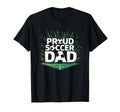 Proud Soccer Dad Cheering Sideline T-Shirt - Fun Novelty Design Unisex - T-Shirt, Sweatshirt, Hoodie