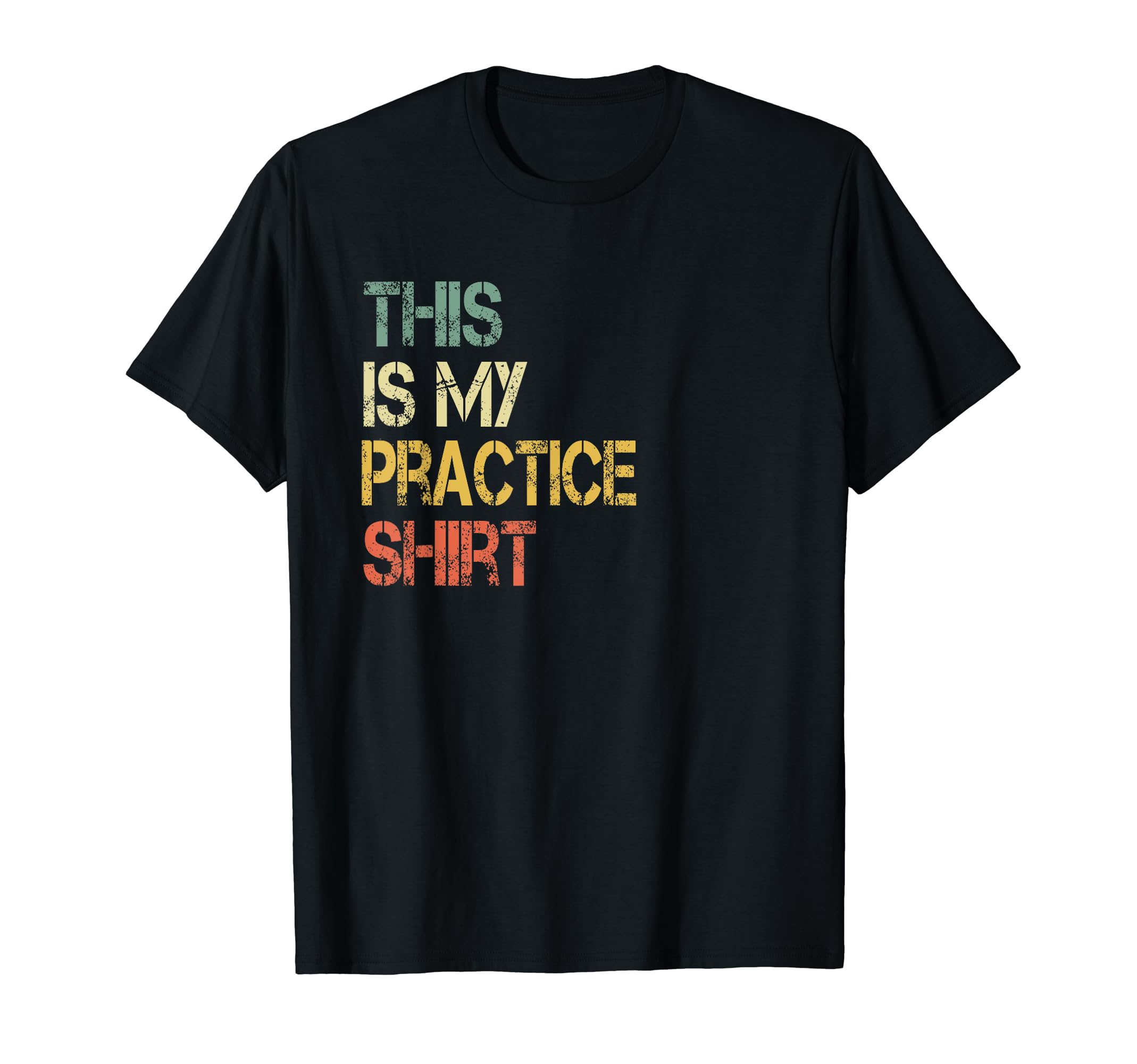 This Is My Practice Football Soccer T-Shirt - Novelty Apparel Unisex - T-Shirt, Sweatshirt, Hoodie