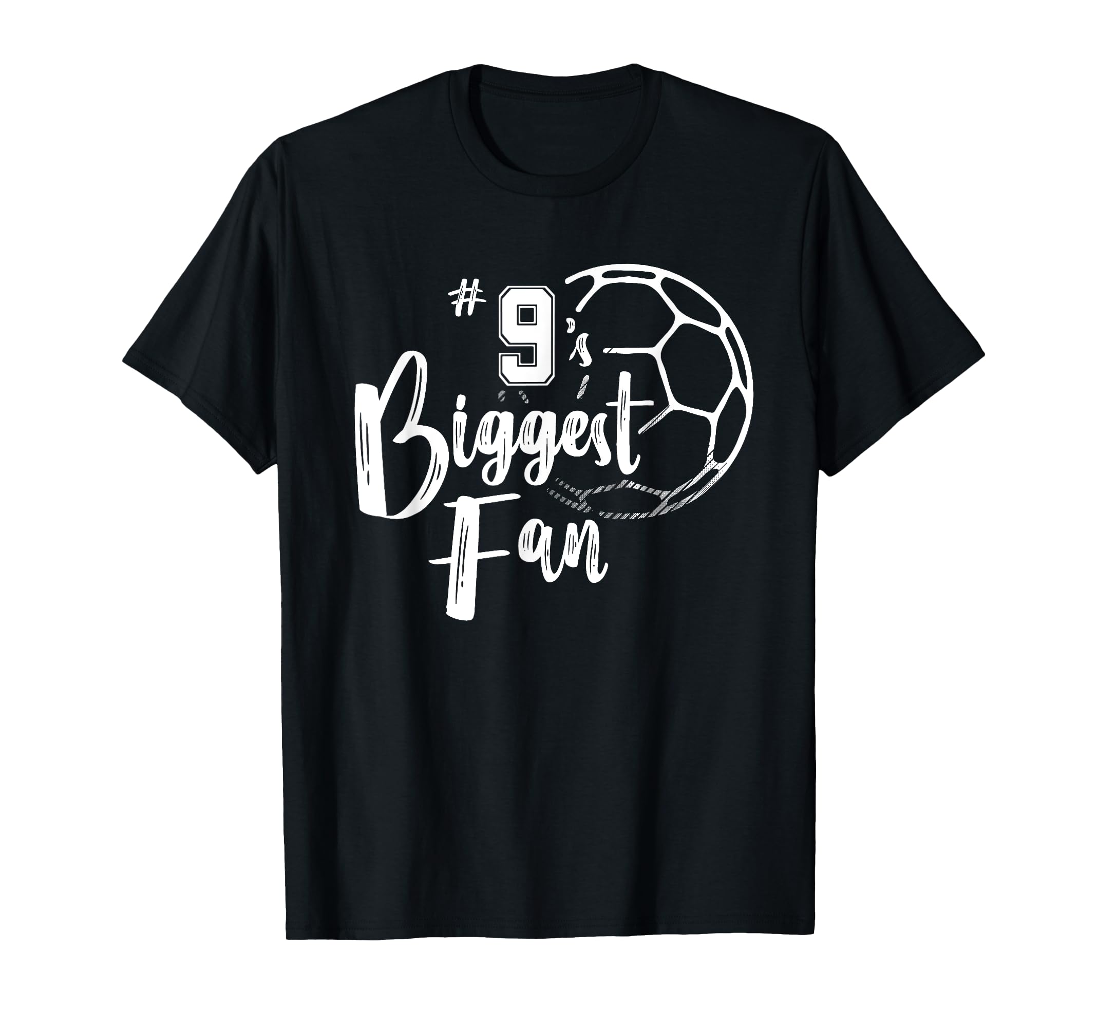 Number 9S Biggest Fan Soccer Player Mom T-Shirt - Novelty Apparel Unisex - T-Shirt, Sweatshirt, Hoodie