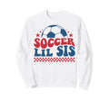 Soccer Lil Sis Soccer Sister Support Sweatshirt - Custom Art Print Unisex - T-Shirt, Sweatshirt, Hoodie