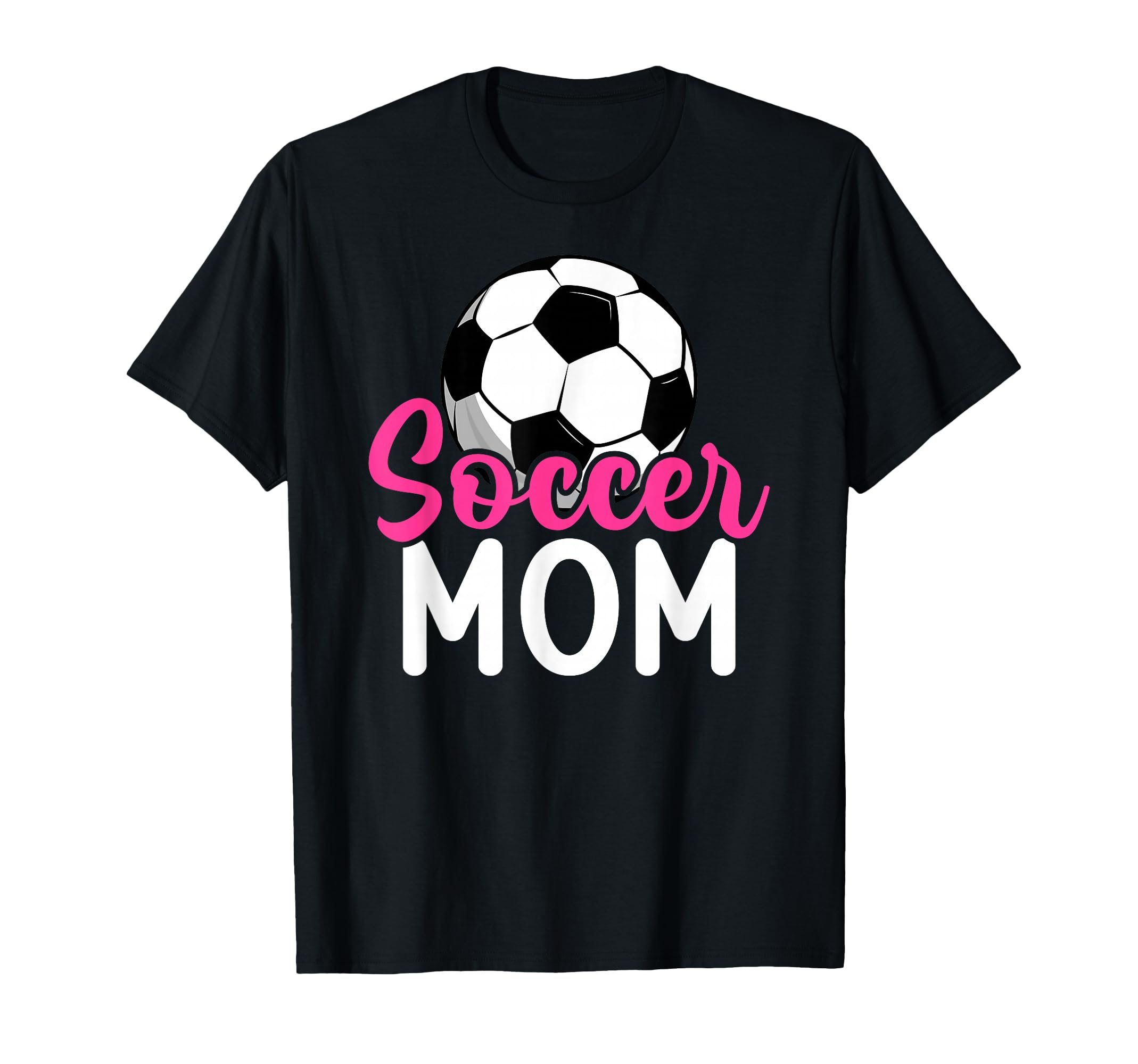 Soccer Mom Soccer Player Mom Soccer T-Shirt - Novelty Apparel Men Women - T-Shirt, Sweatshirt, Hoodie