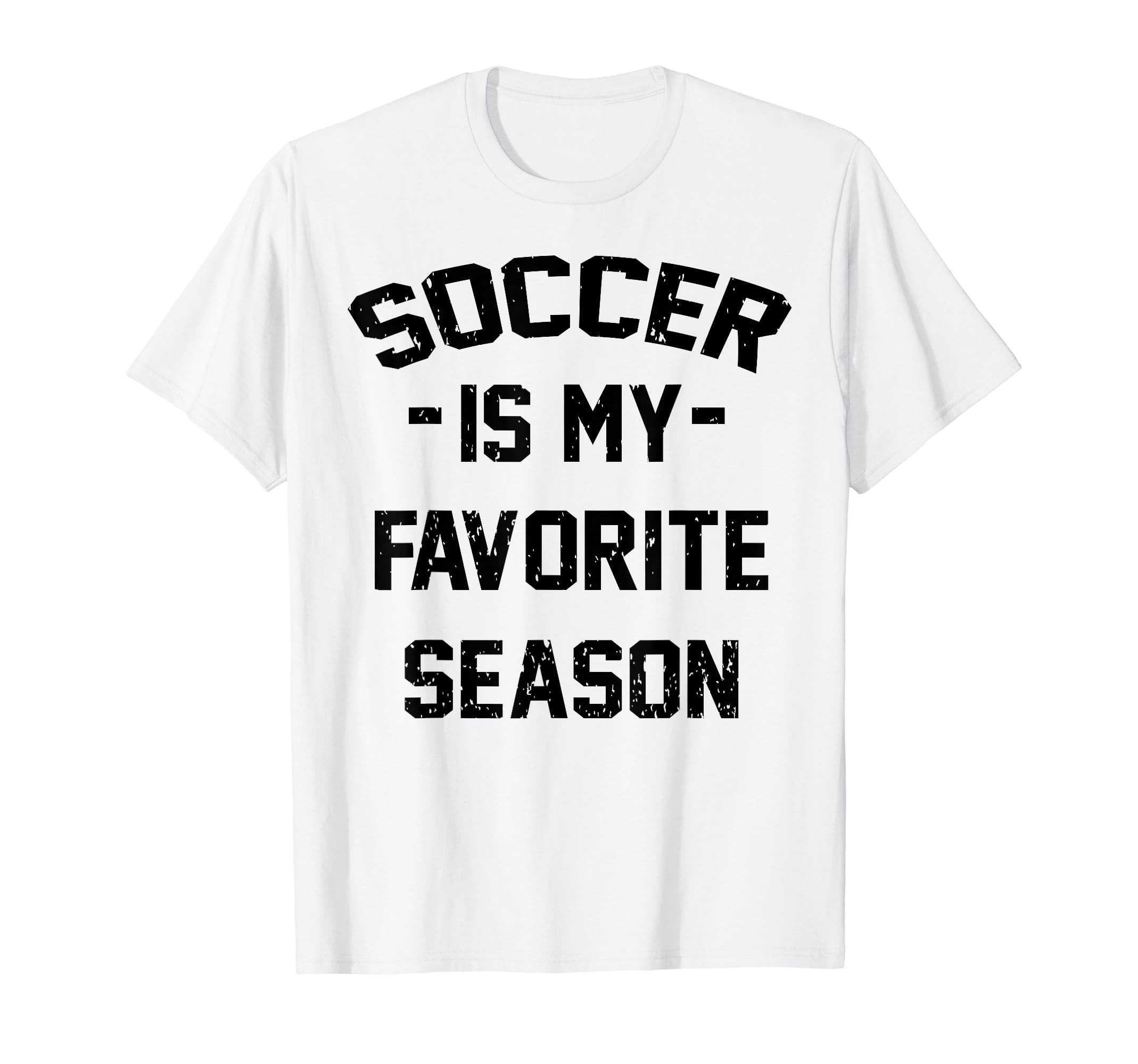 Soccer Is My Favorite Season T-Shirt - Aesthetic Graphic for Adults - T-Shirt, Sweatshirt, Hoodie
