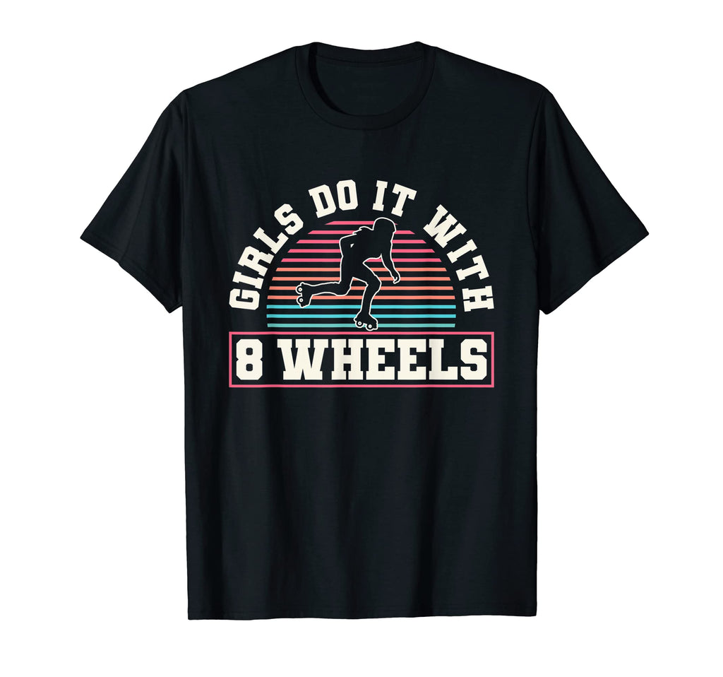 Do It 8 Wheels Roller Derby T-Shirt - Trendy Graphic Unisex - T-Shirt, Sweatshirt, Hoodie