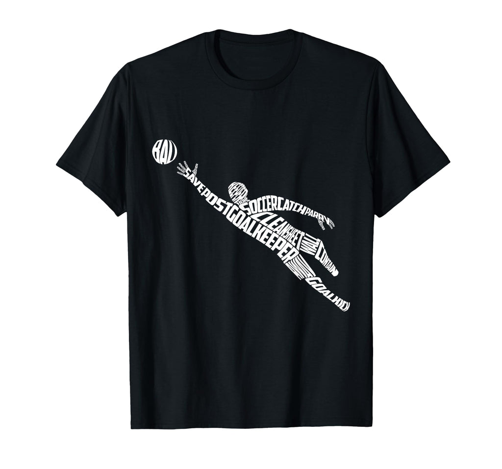 Soccer Goalkeeper Typography T-Shirt - Casual Everyday Wear Men Women - T-Shirt, Sweatshirt, Hoodie