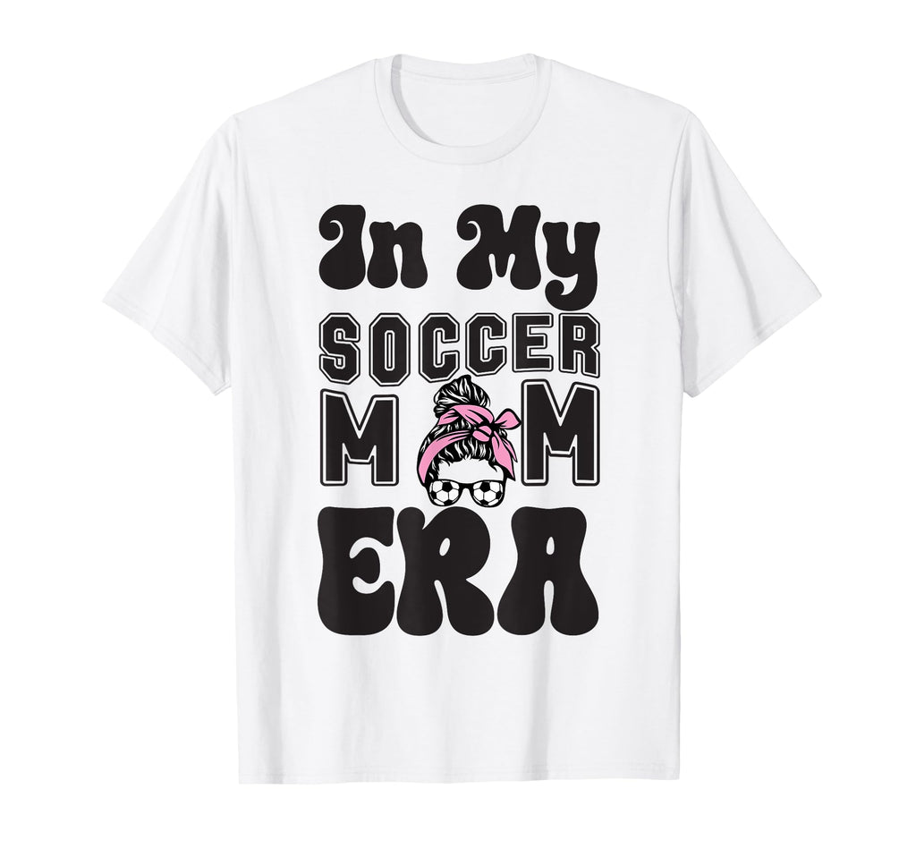 Soccer Mom Must Haves Womens Mother Day T-Shirt - Aesthetic Graphic Unisex - T-Shirt, Sweatshirt, Hoodie