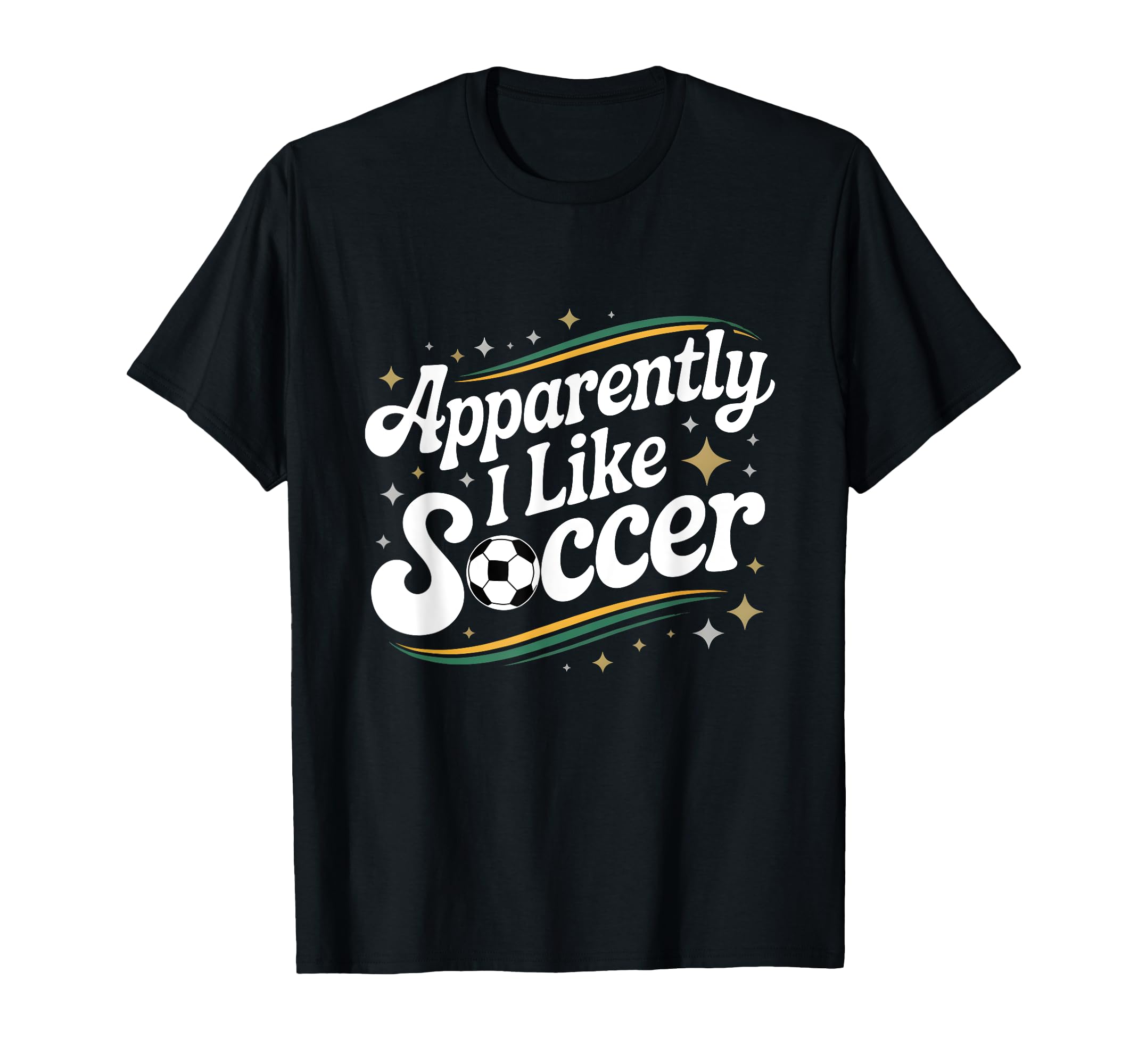 Apparently I Like Soccer Groovy T-Shirt - Trendy Graphic Men Women - T-Shirt, Sweatshirt, Hoodie