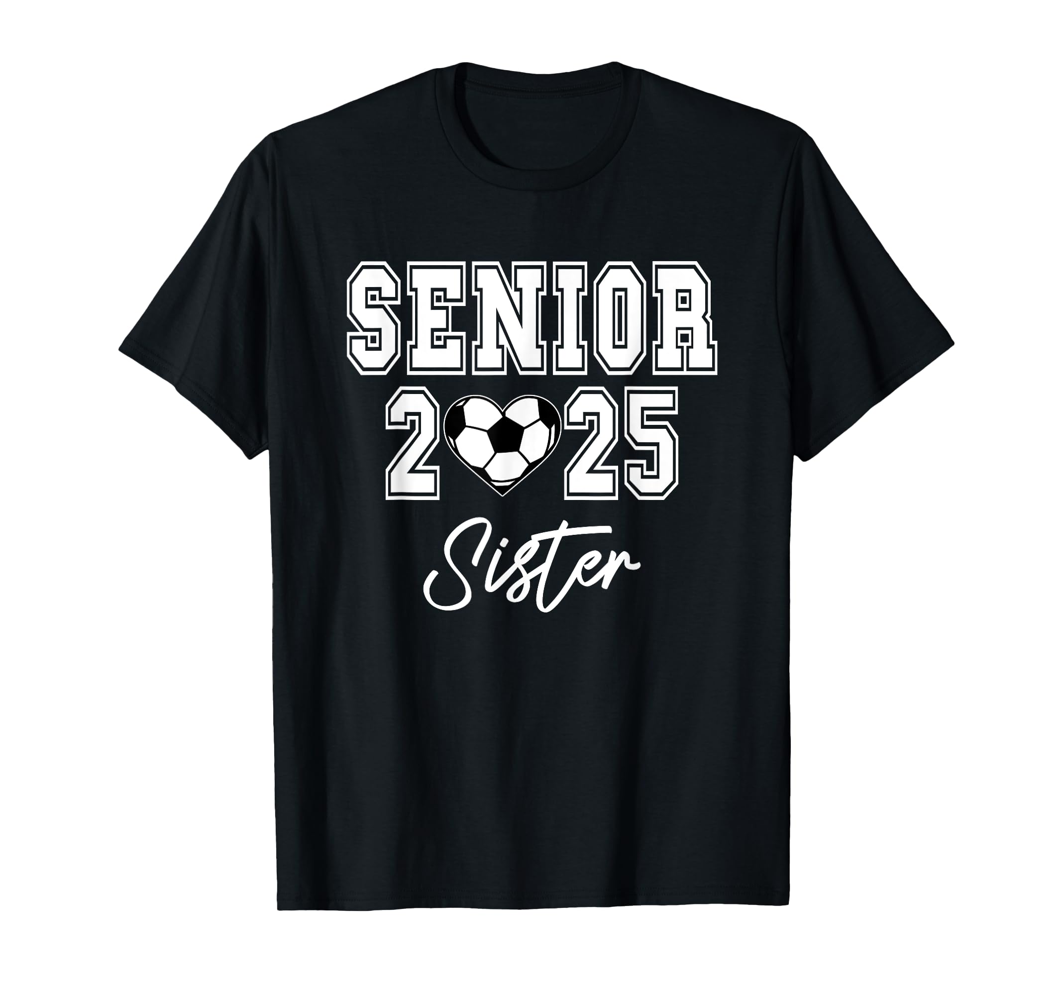 Class 2025 Soccer Senior Matching T-Shirt - Fun Novelty Design Unisex - T-Shirt, Sweatshirt, Hoodie