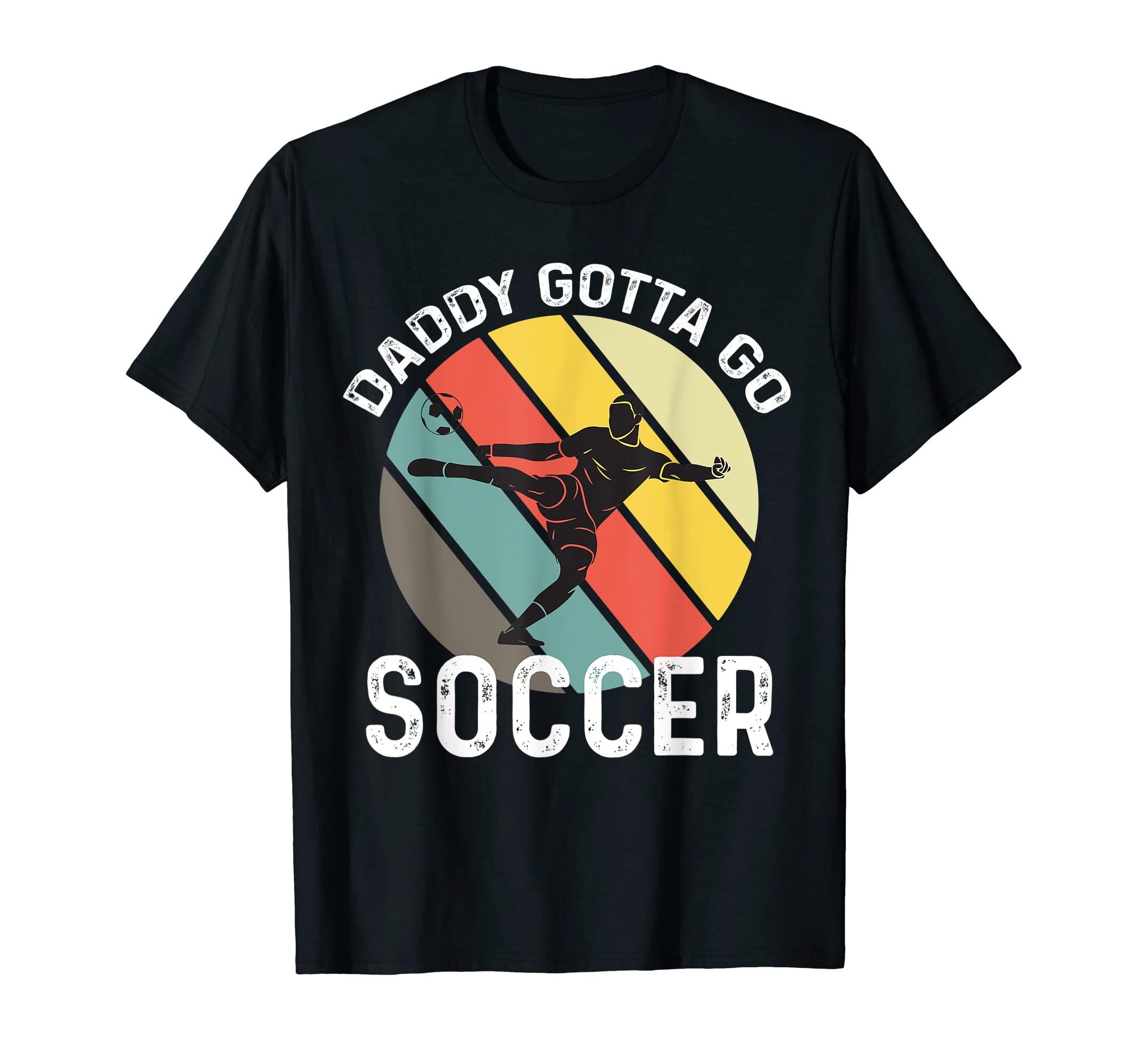 Fathers Day Gift Soccer Loving Dads T-Shirt - Unique Graphic Unisex - T-Shirt, Sweatshirt, Hoodie