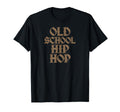 Old School Hip Hop T-Shirt - Streetwear Style for Adults - T-Shirt, Sweatshirt, Hoodie