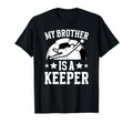 My Brother Is Soccer Keeper Brother T-Shirt - Unique Graphic Men Women - T-Shirt, Sweatshirt, Hoodie