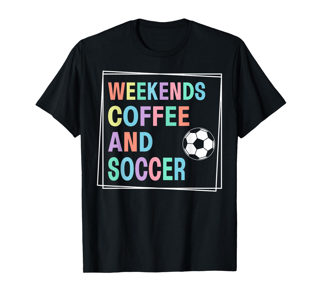 Weekends Coffee And Soccer Play Sports Hoodie - Minimalist Print Men Women - T-Shirt, Sweatshirt, Hoodie
