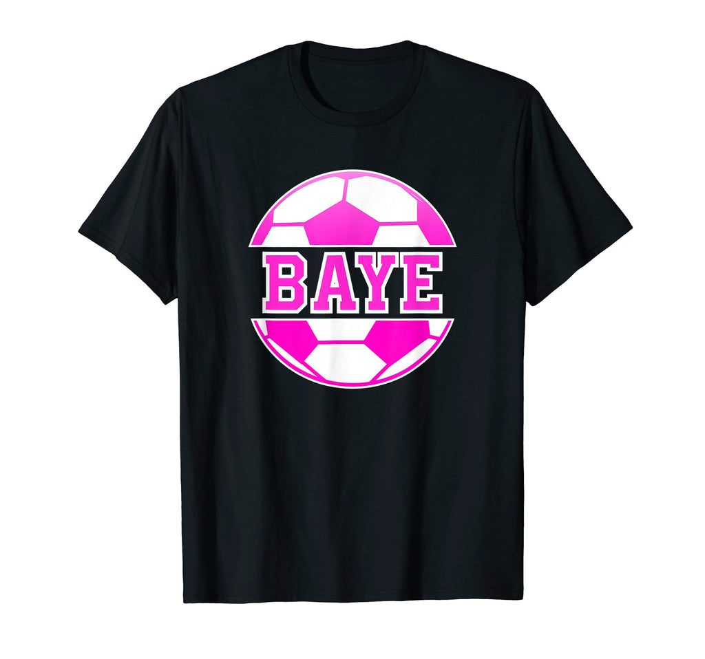 Baye Name Soccer Play Football Sports Fan T-Shirt - Graphic Print Unisex - T-Shirt, Sweatshirt, Hoodie