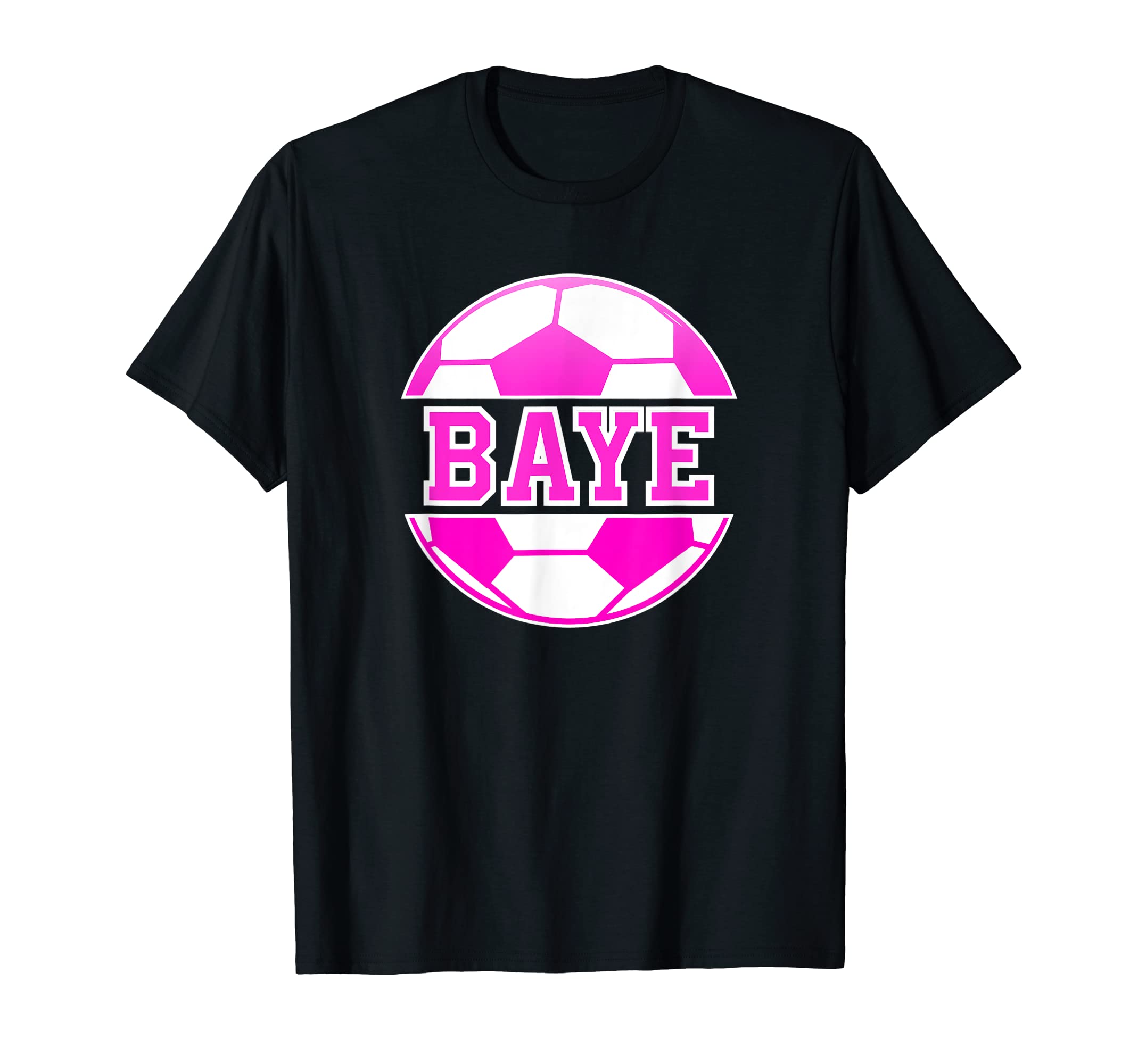 Baye Name Soccer Play Football Sports Fan T-Shirt - Graphic Print Unisex - T-Shirt, Sweatshirt, Hoodie