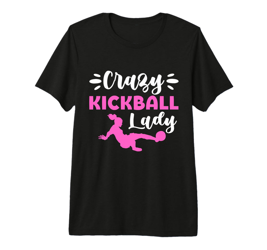 Crazy Kickball Lady Soccer Mom T-Shirt - Unique Graphic Men Women - T-Shirt, Sweatshirt, Hoodie