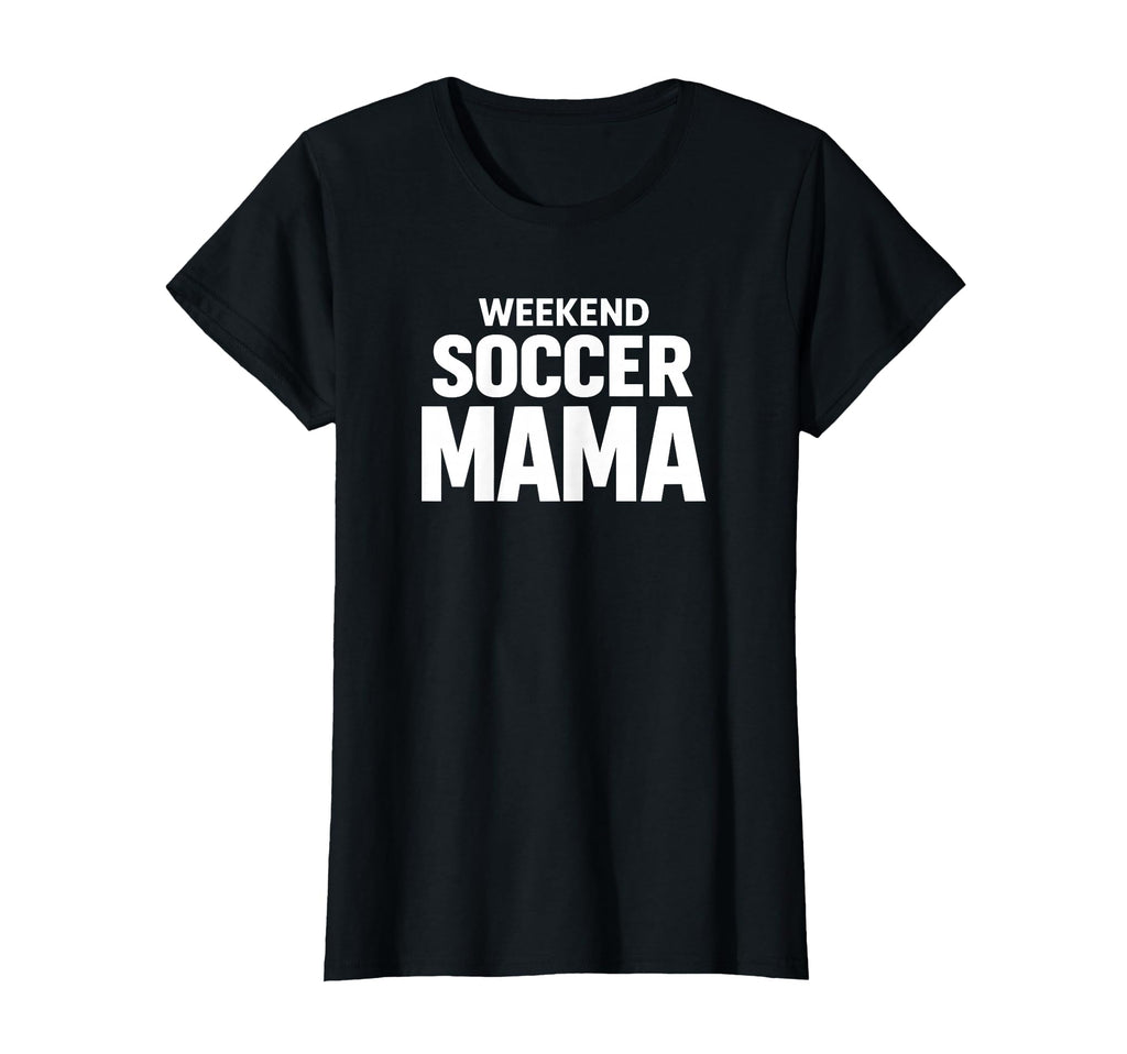 Weekend Soccer Mama Game Day T-Shirt - Minimalist Print for Adults - T-Shirt, Sweatshirt, Hoodie