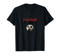 Football Is Life Soccer Fans Related T-Shirt - Novelty Apparel for Adults - T-Shirt, Sweatshirt, Hoodie
