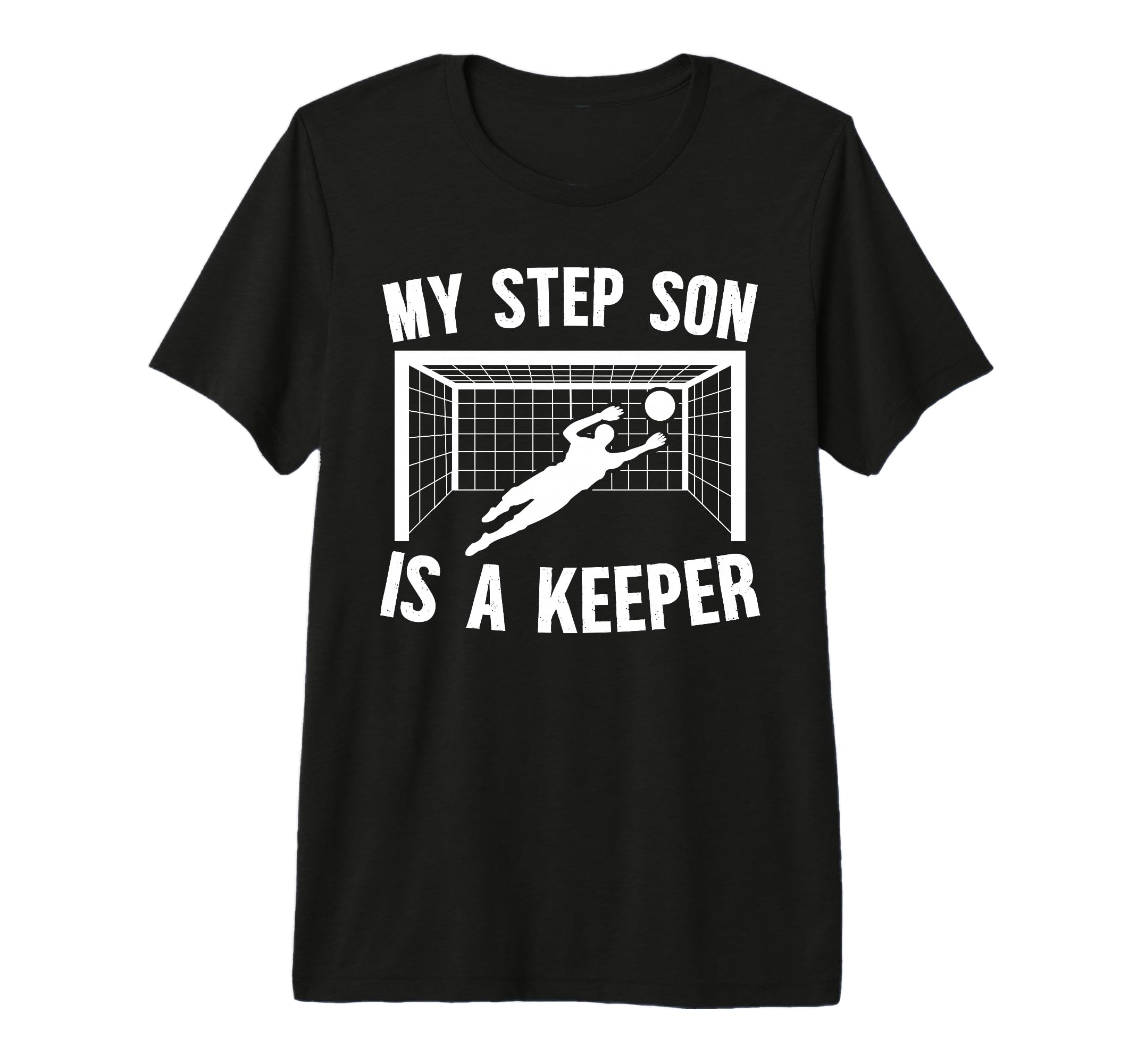 Soccer Keeper Step Mom Soccer Goalie T-Shirt - Casual Everyday Wear Unisex - T-Shirt, Sweatshirt, Hoodie