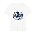 Soccer Is Life Womens Passion Beautiful T-Shirt - Trendy Graphic Men Women - T-Shirt, Sweatshirt, Hoodie