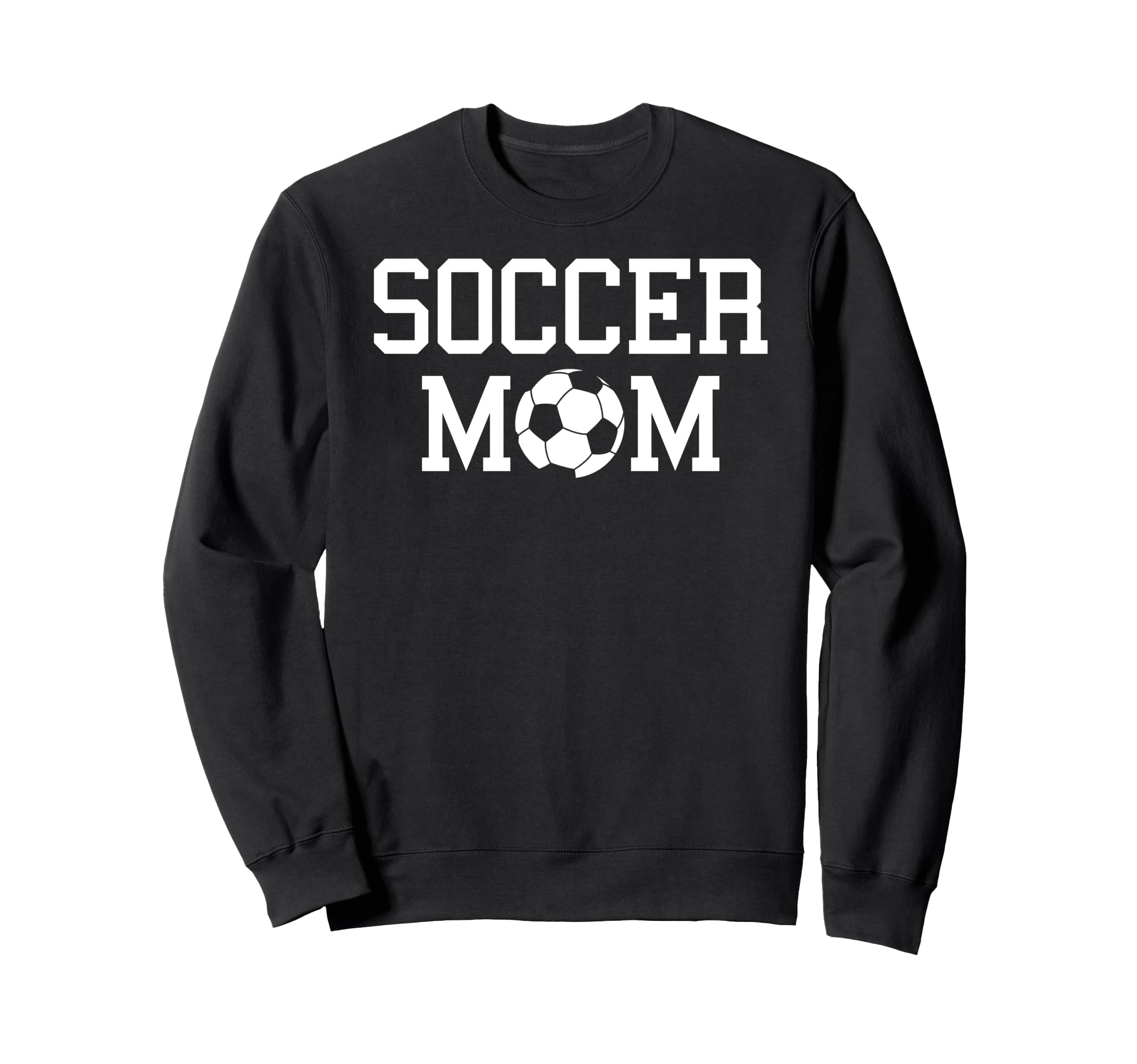 Proud Soccer Mom Funny Sports Sweatshirt - Fun Novelty Design Men Women - T-Shirt, Sweatshirt, Hoodie