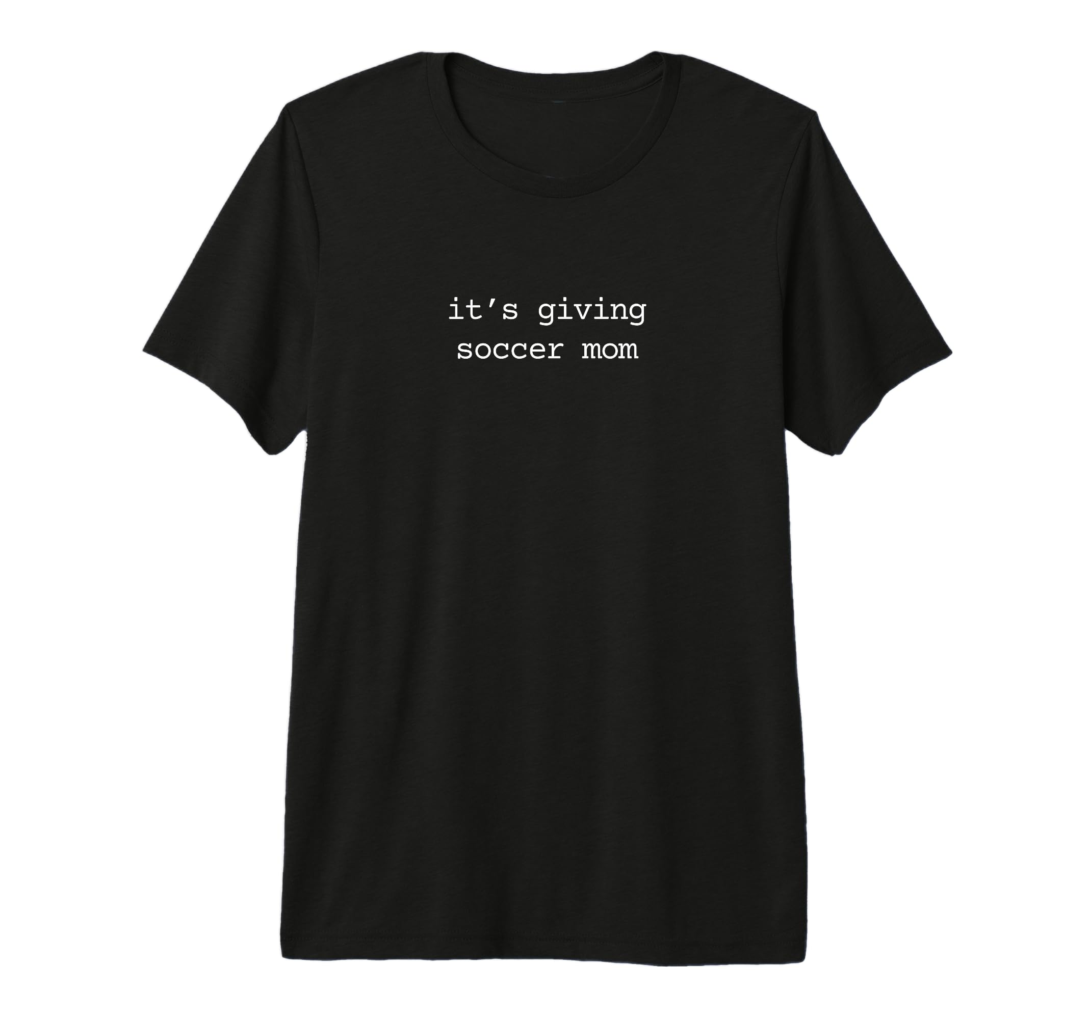 Its Giving Soccer Mom Soccer Mama Tri T-Shirt - Unique Graphic Men Women - T-Shirt, Sweatshirt, Hoodie