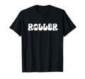 Rollerskate Funny Roller Skating T-Shirt - Fun Novelty Design Men Women - T-Shirt, Sweatshirt, Hoodie